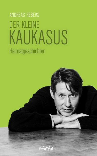 Der kleine Kaukasus: Heimatgeschichten Der kleine Kaukasus: Heimatgeschichten