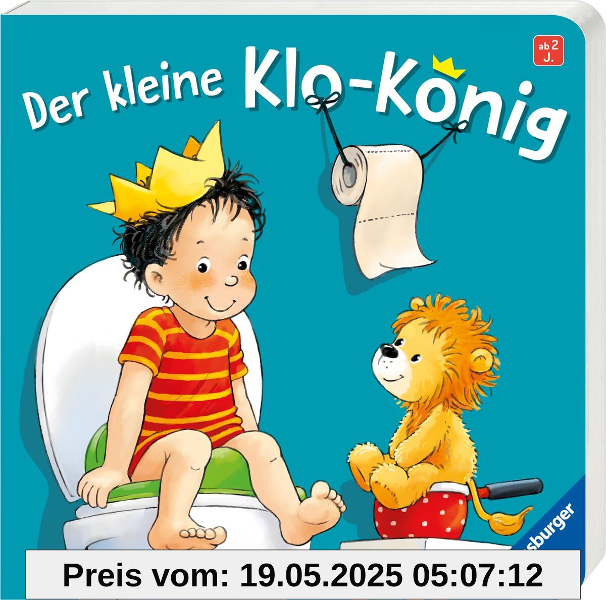 Der kleine Klo-König, Pappbilderbuch zum Windelabschied ab 2 Jahren, Bilderbuch