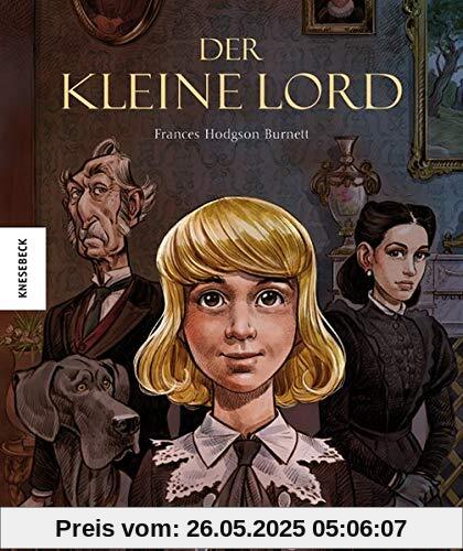 Der kleine Lord: Hochwertige Geschenkausgabe des Kinderbuch-Klassikers ab 8 Jahren