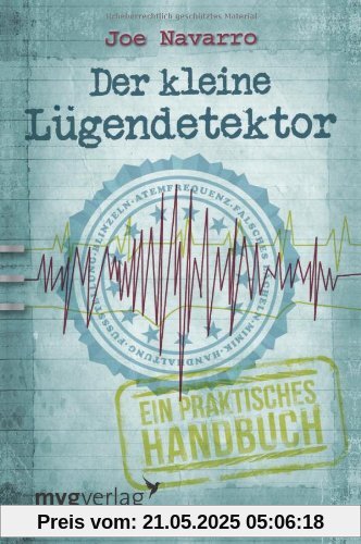 Der kleine Lügendetektor: Ein praktisches Handbuch Der kleine Lügendetektor: Ein praktisches Handbuch