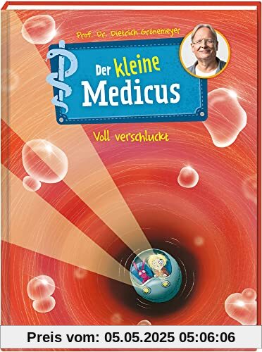 Der kleine Medicus. Band 1. Voll verschluckt / Spannendes Abenteuer rund um den menschlichen Körper / Für Kinder ab 8 Jahren Der kleine Medicus. Band 1. Voll verschluckt / Spannendes Abenteuer rund um den menschlichen Körper / Für Kinder ab 8 Jahren