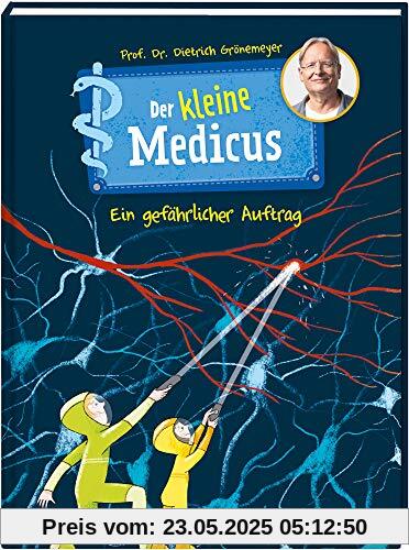 Der kleine Medicus. Band 4. Ein gefährlicher Auftrag