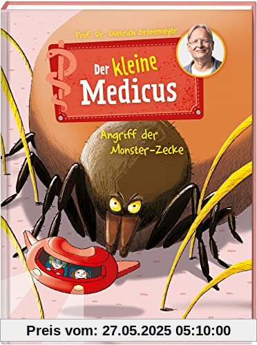 Der kleine Medicus. Band 6. Angriff der Monster-Zecke