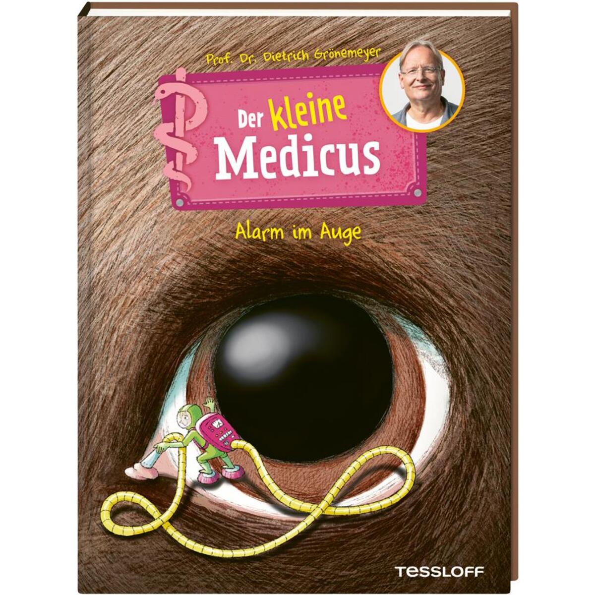 Der kleine Medicus. Band 8. Alarm im Auge Der kleine Medicus. Band 8. Alarm im Auge von Tessloff Verlag