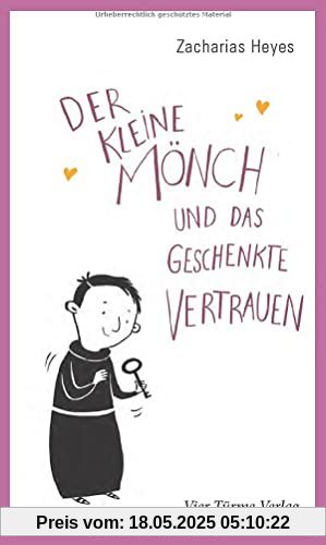 Der kleine Mönch und das geschenkte Vertrauen