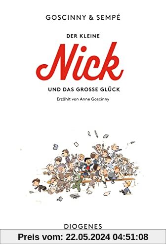 Der kleine Nick und das große Glück: Die Geschichte der Freundschaft von Goscinny & Sempé (Kinderbücher)