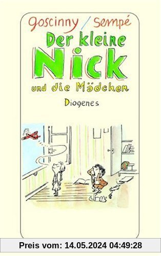 Der kleine Nick und die Mädchen: Siebzehn prima Geschichten vom kleinen Nick und seinen Freunden