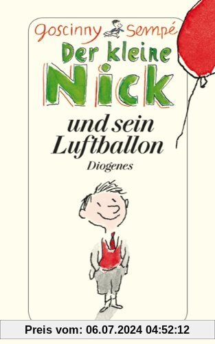 Der kleine Nick und sein Luftballon: Zehn prima Geschichten vom kleinen Nick und seinen Freunden