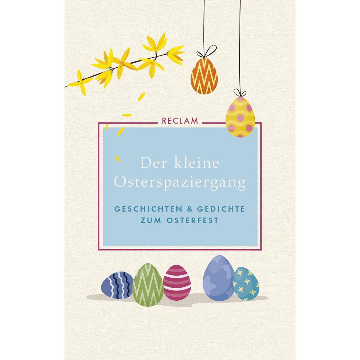 Der kleine Osterspaziergang Der kleine Osterspaziergang von Reclam Verlag
