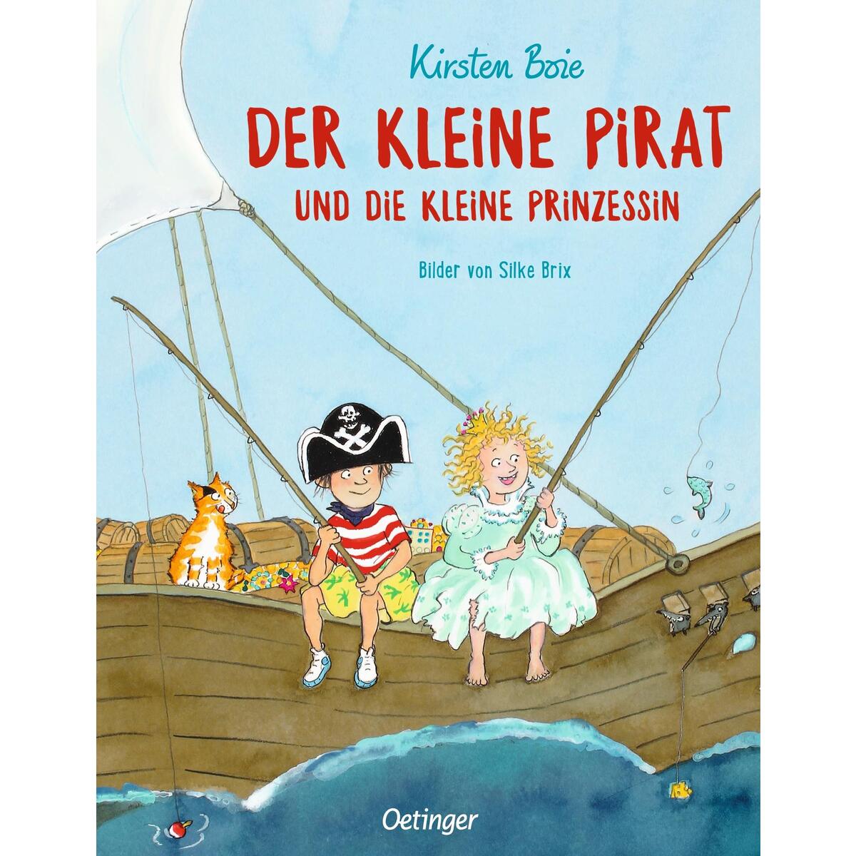 Der kleine Pirat und die kleine Prinzessin Der kleine Pirat und die kleine Prinzessin von Oetinger
