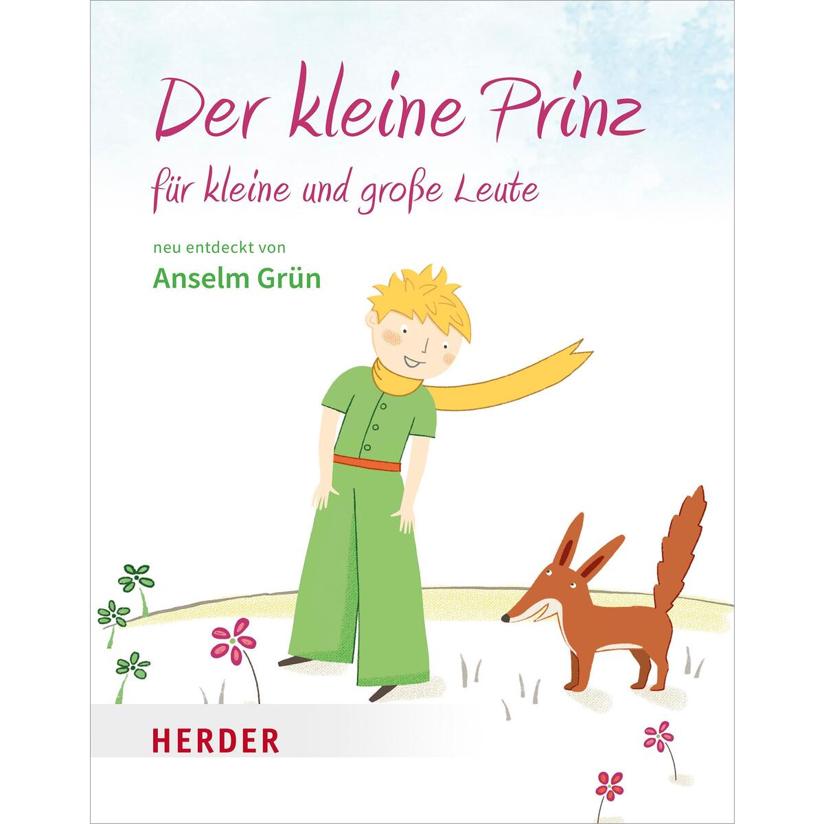 Der kleine Prinz für kleine und große Leute von Herder Verlag GmbH