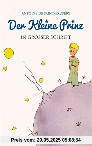 Der kleine Prinz: Großdruck: Das Lesebuch für Kinder und Erwachsene Der kleine Prinz: Großdruck: Das Lesebuch für Kinder und Erwachsene