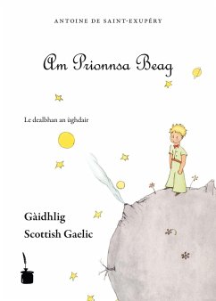 Der kleine Prinz. Le Petit Prince-Scottish Gaelic von Edition Tintenfaß
