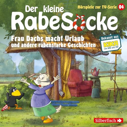 Frau Dachs macht Urlaub, Ein Tanzkleid für Frau Dachs, Rette sich, wer kann! (Der kleine Rabe Socke - Hörspiele zur TV Serie 4): 1 CD