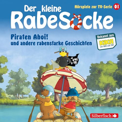 Piraten Ahoi!, Die Fußballwaldmeisterschaft, Das goldene Amulett (Der kleine Rabe Socke - Hörspiele zur TV Serie 1): 1 CD von Silberfisch