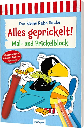 Der kleine Rabe Socke: Alles geprickelt!: Mal- und Prickel-Block | Basteln ab 4 Jahren von Esslinger Verlag