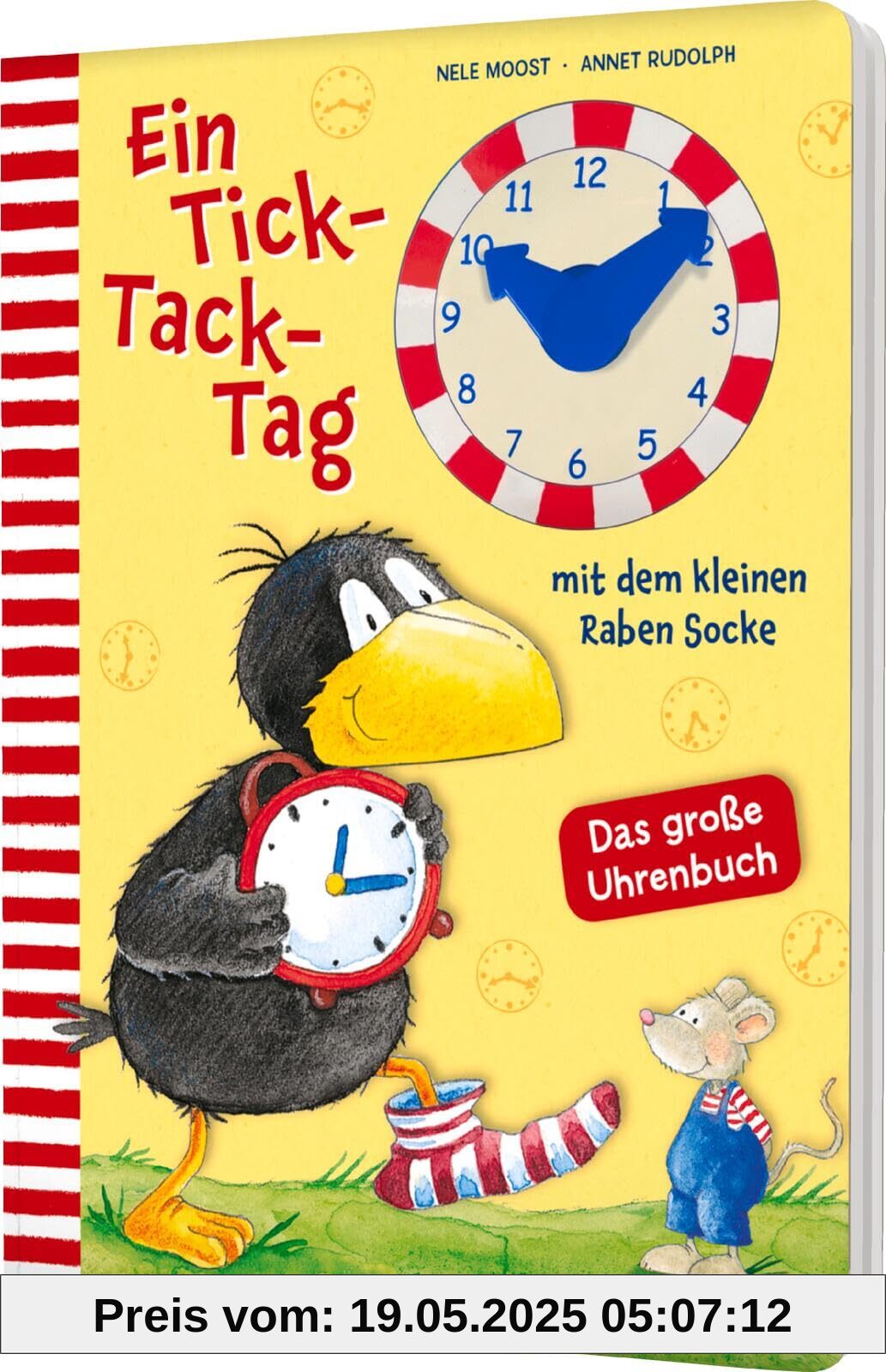 Der kleine Rabe Socke: Ein Tick-Tack-Tag mit dem kleinen Raben Socke: Das große Uhrenbuch | mit beweglichen Zeigern