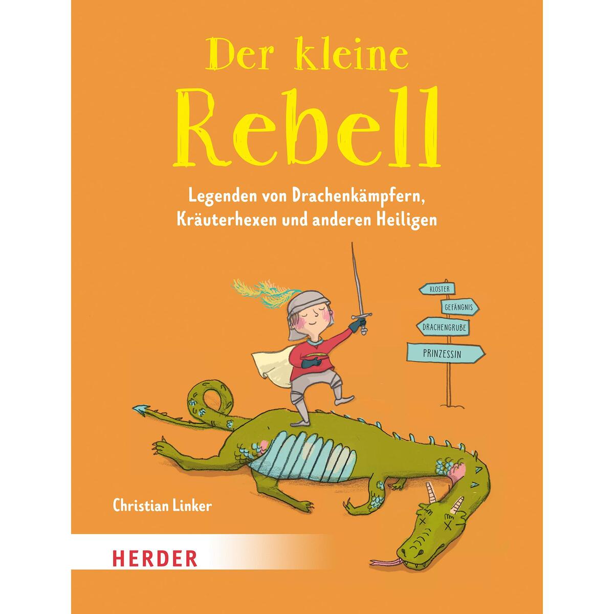 Der kleine Rebell Der kleine Rebell von Herder Verlag GmbH