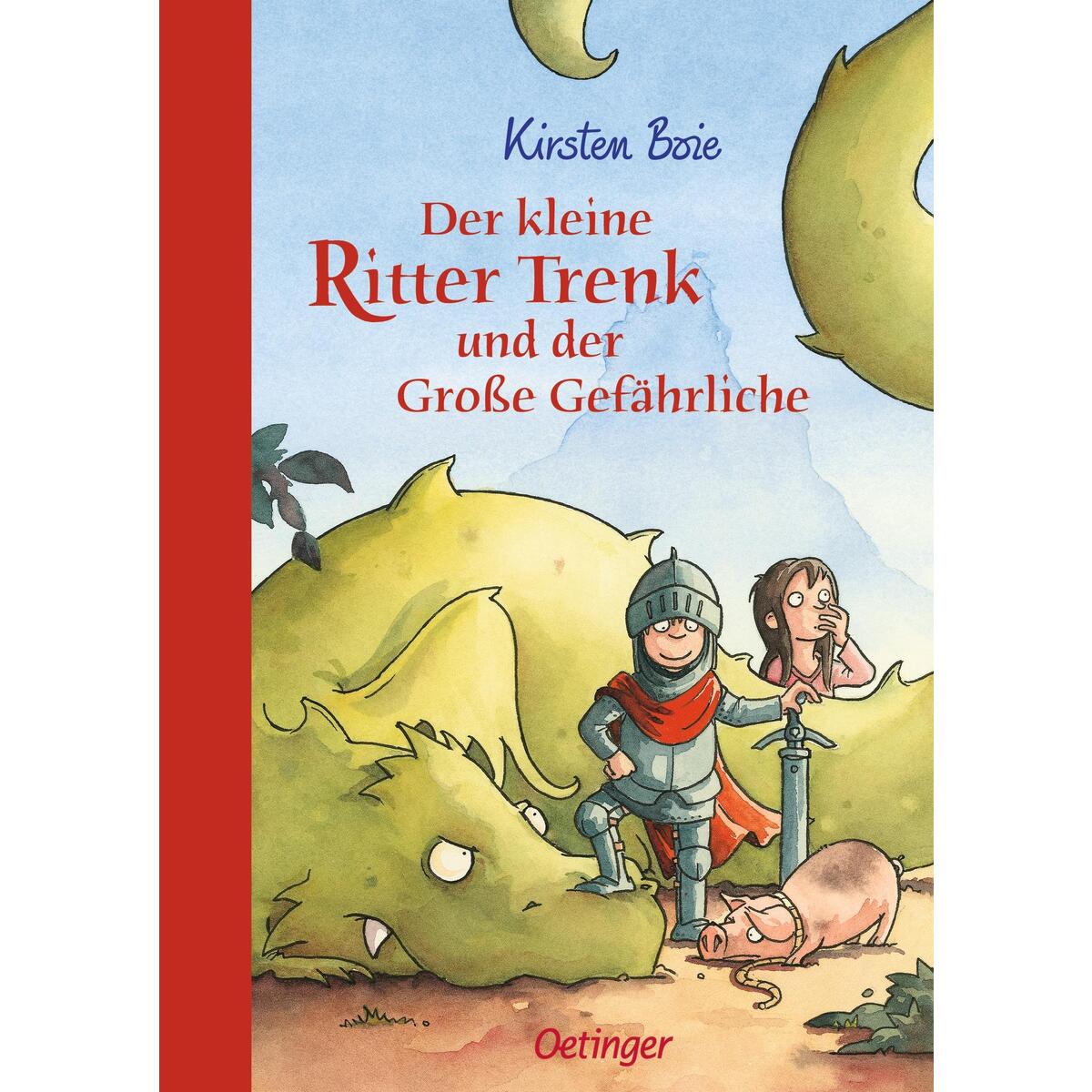Der kleine Ritter Trenk und der Große Gefährliche Der kleine Ritter Trenk und der Große Gefährliche von Oetinger