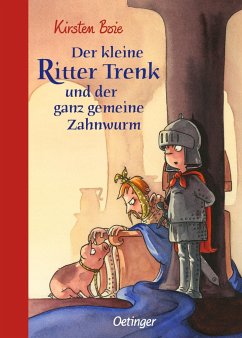 Der kleine Ritter Trenk und der ganz gemeine Zahnwurm / Der kleine Ritter Trenk Bd.5 von Oetinger