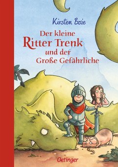 Der kleine Ritter Trenk und der große Gefährliche / Der kleine Ritter Trenk Bd.2 von Oetinger