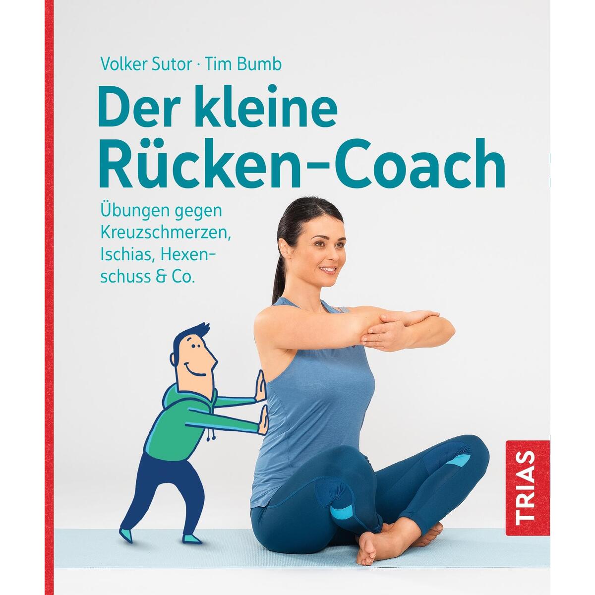 Der kleine Rücken Coach Der kleine Rücken Coach von TRIAS
