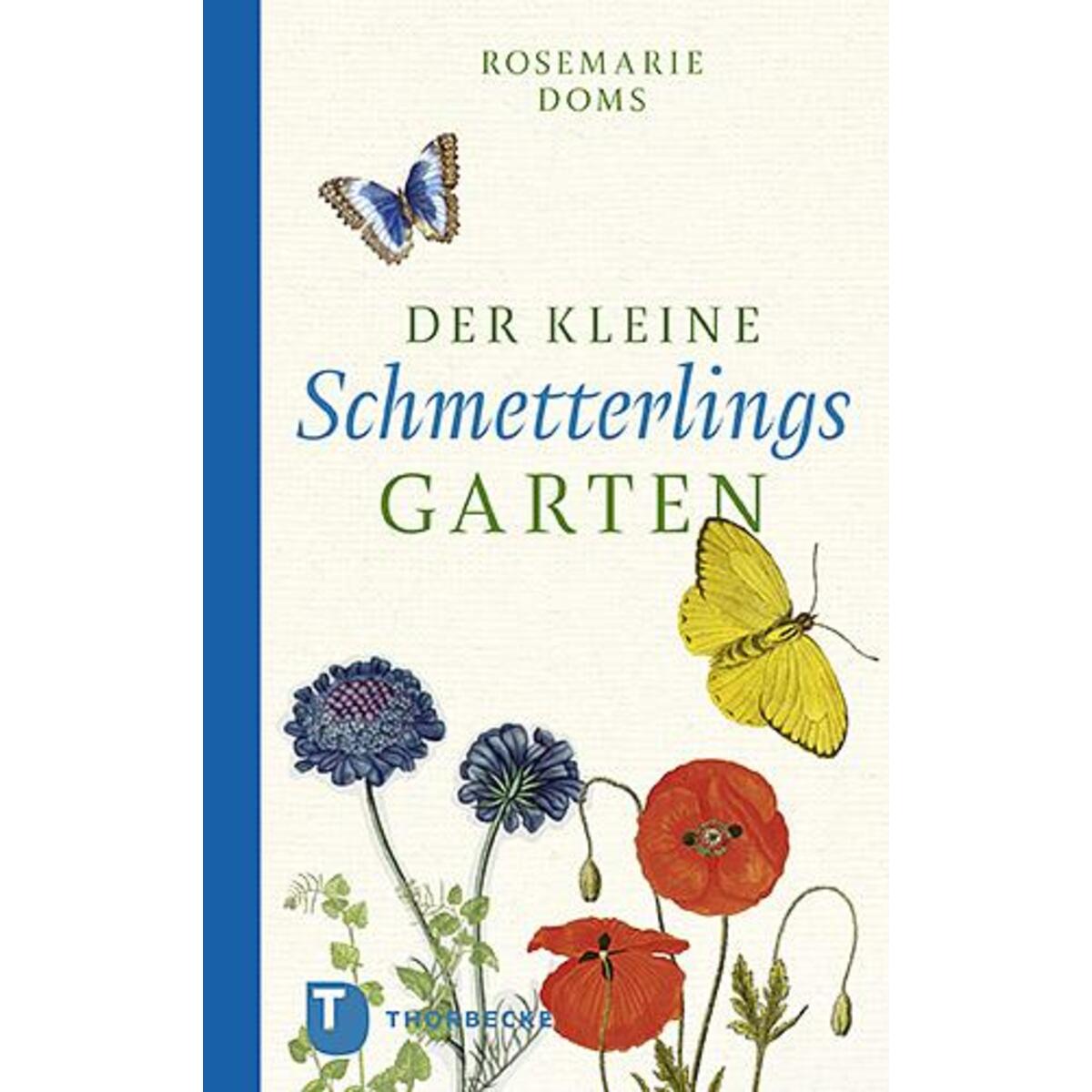 Der kleine Schmetterlingsgarten von Thorbecke Jan Verlag