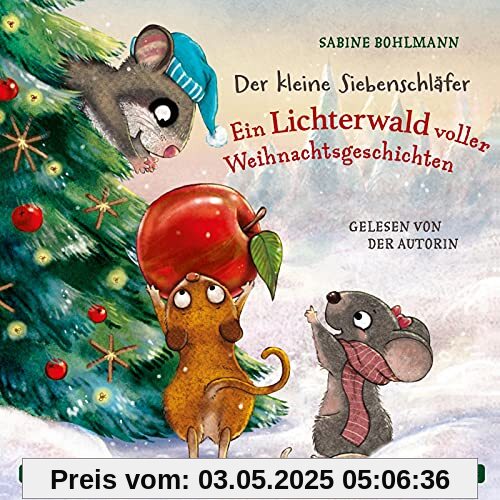 Der kleine Siebenschläfer: Der kleine Siebenschläfer: Ein Lichterwald voller Weihnachtsgeschichten: 1 CD