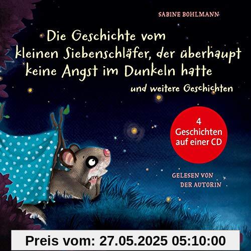 Der kleine Siebenschläfer: Die Geschichte vom kleinen Siebenschläfer, der überhaupt keine Angst im Dunkeln hatte, Die Geschichte vom kleinen ... gut, Das ist noch nicht gemütlich!: 1 CD Der kleine Siebenschläfer: Die Geschichte vom kleinen Siebenschläfer, der überhaupt keine Angst im Dunkeln hatte, Die Geschichte vom kleinen ... gut, Das ist noch nicht gemütlich!: 1 CD