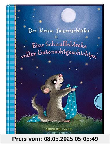 Der kleine Siebenschläfer: Eine Schnuffeldecke voller Gutenachtgeschichten