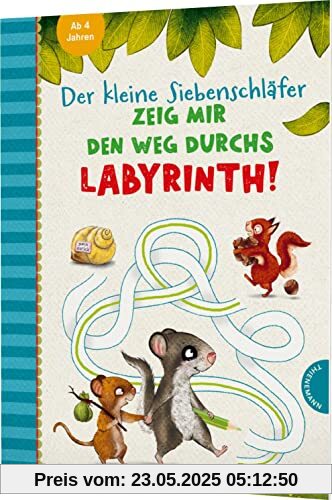 Der kleine Siebenschläfer: Zeig mir den Weg durchs Labyrinth!: Beschäftigung ab 4 Jahren