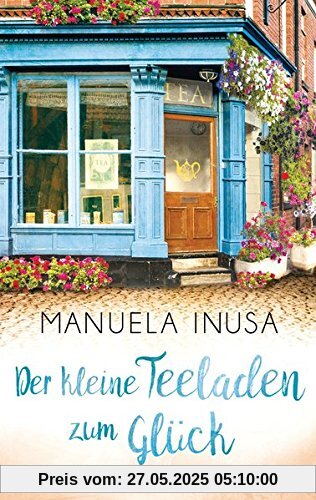 Der kleine Teeladen zum Glück: Roman (Valerie Lane, Band 1)