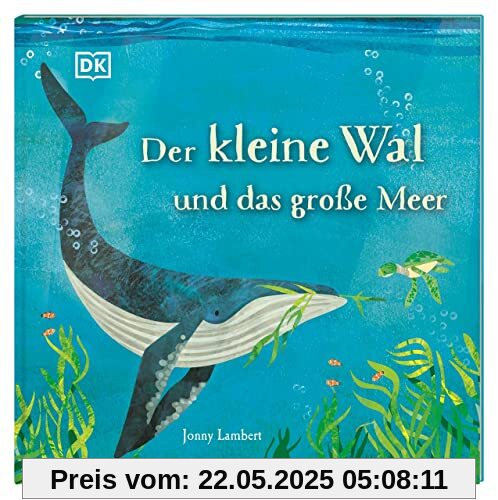 Der kleine Wal und das große Meer: Ein berührendes Bilderbuch über Freundschaft und den Spaß am Teilen für Kinder ab 3 Jahren
