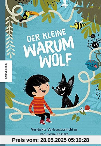 Der kleine Warumwolf: Verrückte Vorlesegeschichten von Sylvia Englert