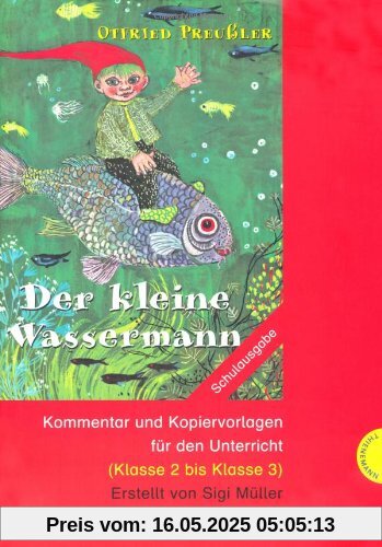 Der kleine Wassermann, Kommentar und Kopiervorlagen für den Unterricht (Klasse 2 bis Klasse 3)