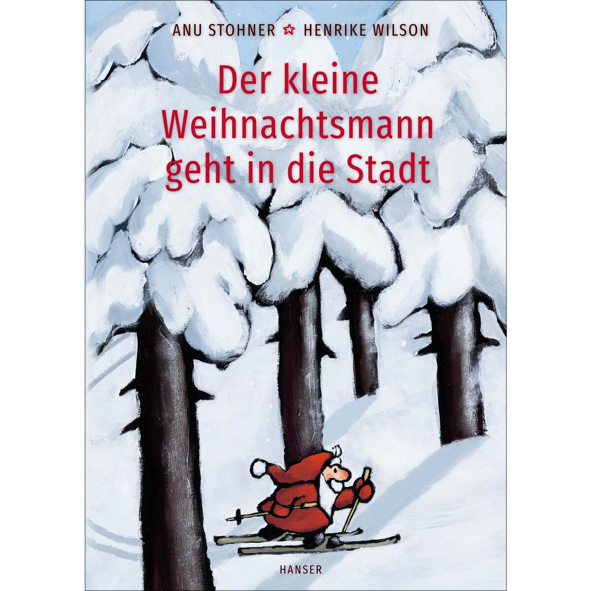 Der kleine Weihnachtsmann geht in die Stadt (Pappbilderbuch) von Carl Hanser Verlag