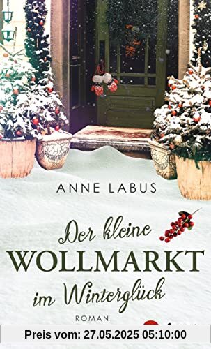 Der kleine Wollmarkt im Winterglück: Roman (Kleeblatt-Träume, Band 2)