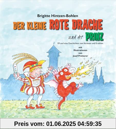 Der kleine rote Drache und der Prinz: Elf und eine Geschichte zum Vorlesen und Erzählen