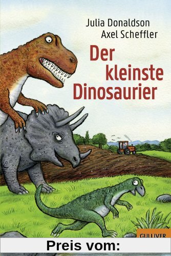 Der kleinste Dinosaurier: Mit vielen Bildern von Axel Scheffler (Gulliver)