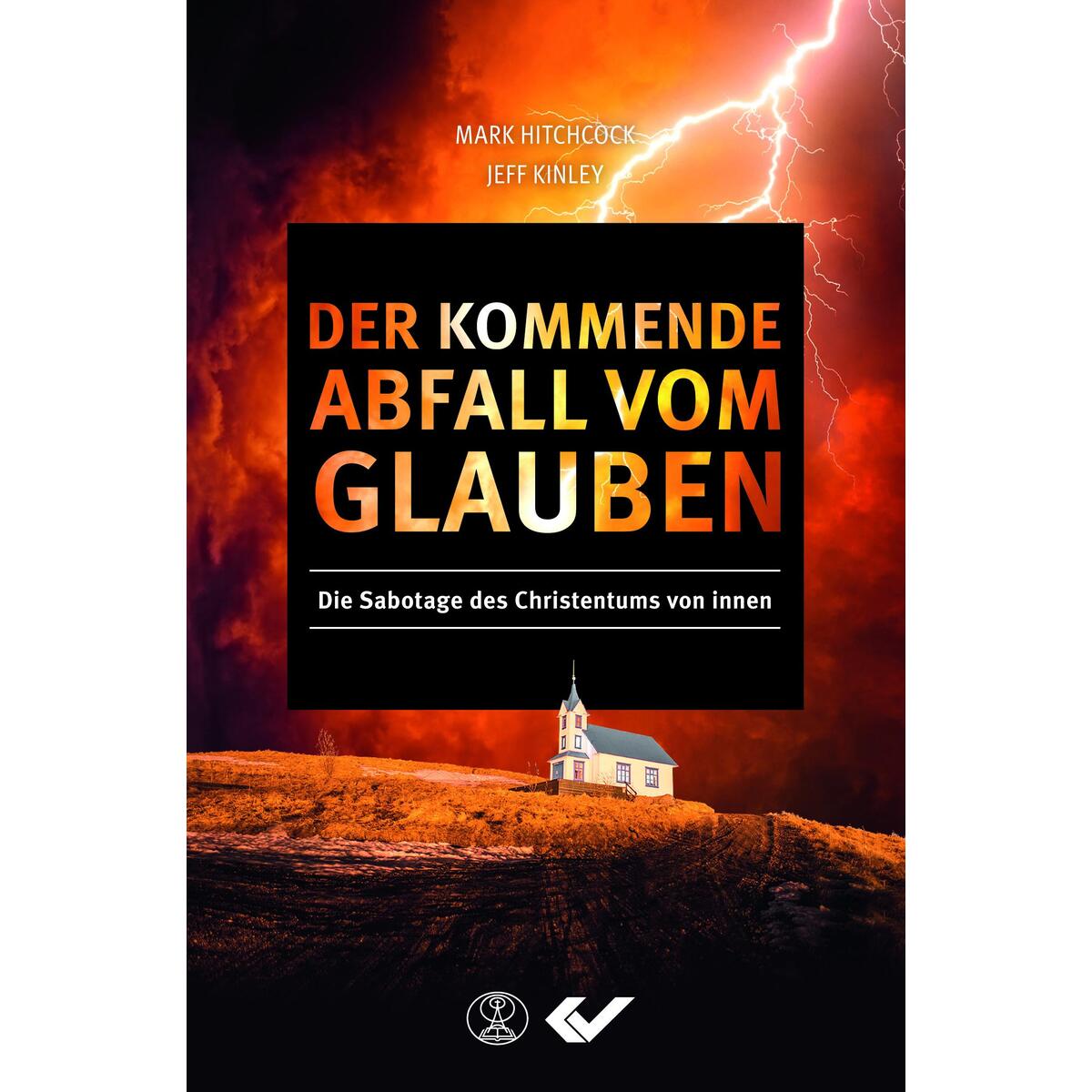 Der kommende Abfall vom Glauben Der kommende Abfall vom Glauben von Christliche Verlagsges.