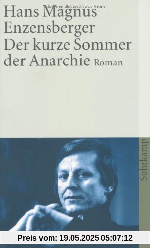 Der kurze Sommer der Anarchie: Buenaventura Durrutis Leben und Tod. Roman (suhrkamp taschenbuch)