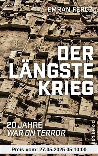 Der längste Krieg: 20 Jahre War on Terror