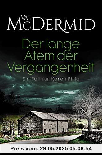 Der lange Atem der Vergangenheit: Ein Fall für Karen Pirie