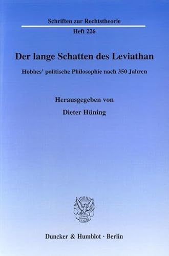 Der lange Schatten des Leviathan.: Hobbes' politische Philosophie nach 350 Jahren. Vorträge des internationalen Arbeitsgesprächs am 11. und 12. ... Wolfenbüttel. (Schriften zur Rechtstheorie)