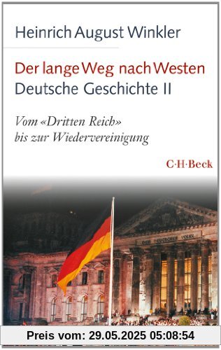 Der lange Weg nach Westen - Deutsche Geschichte II: Vom 'Dritten Reich' bis zur Wiedervereinigung