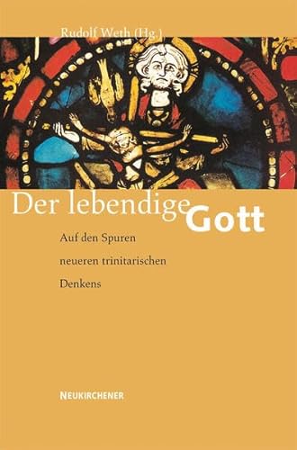 Der lebendige Gott: Auf den Spuren neueren trinitarischen Denkens