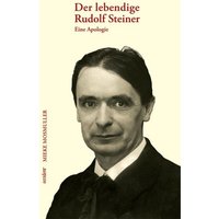 Der lebendige Rudolf Steiner