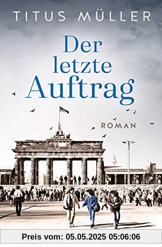 Der letzte Auftrag: Roman (Die Spionin-Reihe, Band 3)