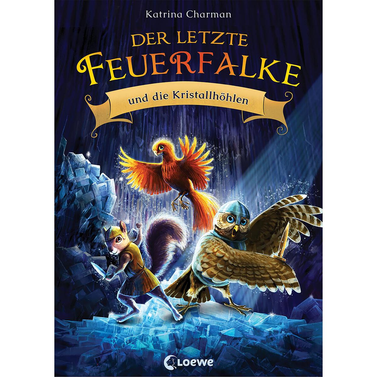 Der letzte Feuerfalke und die Kristallhöhlen (Band 2) von Loewe Verlag GmbH