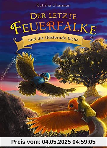 Der letzte Feuerfalke und die flüsternde Eiche (Band 3): Spannendes Erstlesebuch für Jungen und Mädchen ab 7 Jahren